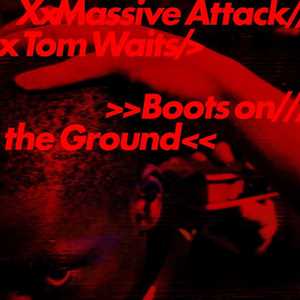 Vinile Boots on the Ground Tom Waits Massive Attack