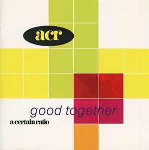 CD Good Together A Certain Ratio