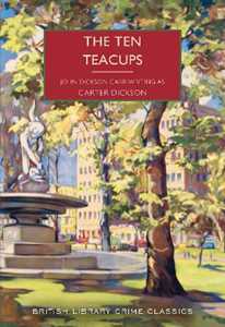 Libro in inglese The Ten Teacups Carter Dickson John Dickson Carr