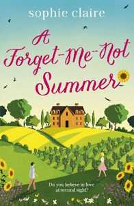 Libro in inglese A Forget-Me-Not Summer: The perfect feel-good summer escape, set in sunny Provence! Sophie Claire