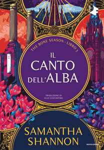 Libro Il canto dell'alba. The bone season. Vol. 3 Samantha Shannon