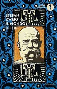 Libro Il mondo di ieri. Ricordi di un europeo Stefan Zweig