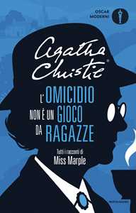 Libro L'omicidio non è un gioco da ragazze. Tutti i racconti di Miss Marple Agatha Christie