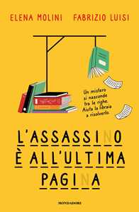 Libro L'assassino è all'ultima pagina Elena Molini Fabrizio Luisi