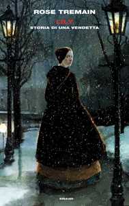 Libro Lily. Storia di una vendetta Rose Tremain