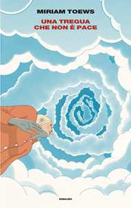 Libro Una tregua che non è pace Miriam Toews