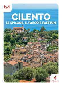 Libro Cilento. Le spiagge, il parco e Paestum Antonio Loguercio
