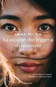 Libro La moglie che leggeva di nascosto Emma Pei Yin