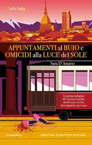 Libro Appuntamenti al buio e omicidi alla luce del sole Sara D'Amario