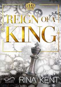 Libro Reign of a king. Ediz. italiana Rina Kent