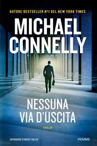 Libro Nessuna via d'uscita Michael Connelly
