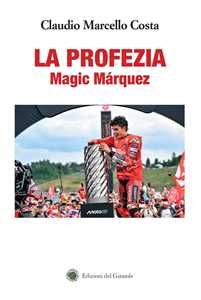 Libro La profezia. Magic Márquez Claudio Marcello Costa