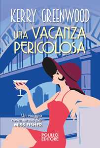 Libro Una vacanza pericolosa Kerry Greenwood