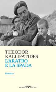 Libro L'aratro e la spada Theodor Kallifatides