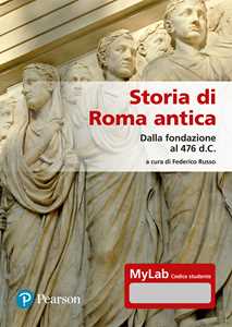 Libro Storia di Roma antica. Dalla fondazione al 476 d.C. Con Contenuto digitale per accesso online 