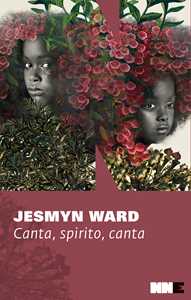 Libro Canta, spirito, canta. Trilogia di Bois Sauvage. Vol. 2 Jesmyn Ward