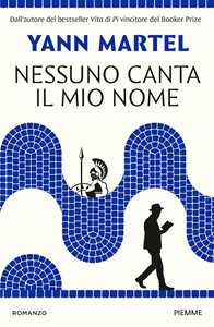 Libro Nessuno canta il mio nome Yann Martel