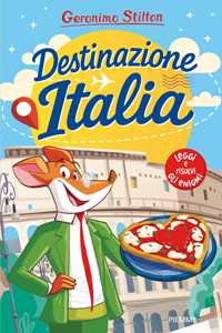 Libro Destinazione Italia Geronimo Stilton