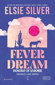 Libro Fever dream. Sogno d'amore Elsie Silver