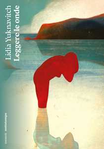 Libro Leggere le onde Lidia Yuknavitch