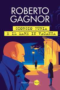 Libro Giorgio Furia e il mare in vacanza Roberto Gagnor